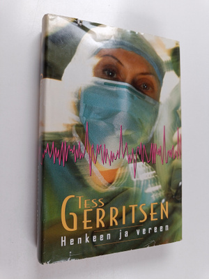 Tess Gerritsen : Henkeen ja vereen