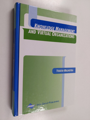 Yogesh Malhotra : Knowledge management and virtual organi...