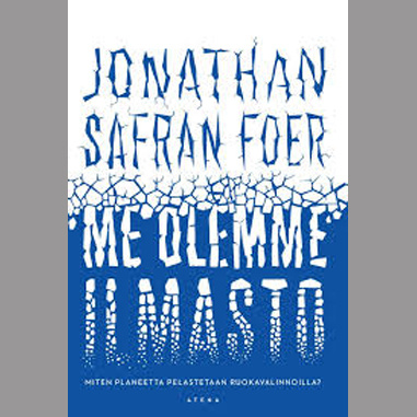 Jonathan Safran Foer: Me olemme ilmasto