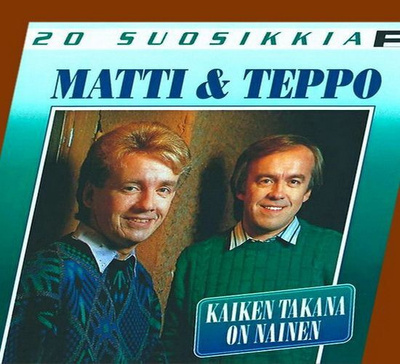 Matti & Teppo - Kaiken takana on nainen - 20 Suosikkia (CD)