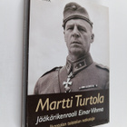 Martti Turtola : Jääkärikenraali Einar Vihma : Ihantalan ... - pikkukuva 1