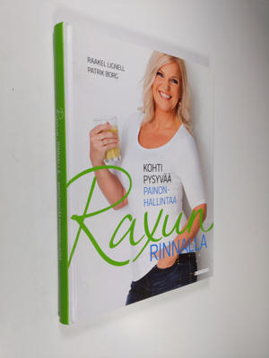 Raakel Lignell : Raxun rinnalla : kohti pysyvää painonhal...
