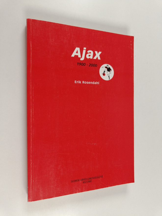 Erik Rosendahl : Ajax 1900-2000