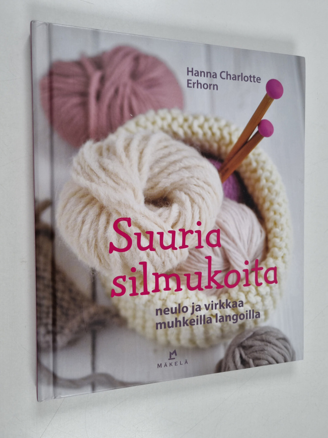 Hanna Charlotte Erhorn : Suuria silmukoita : neulo ja vir...