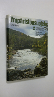 Rauno ym. (toim.) Ruuhijärvi : Ympäristönsuojelu 2, Luonn...