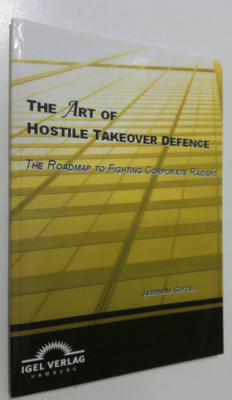 Jeannette Gorzala : The art of hostile takeover defence :...