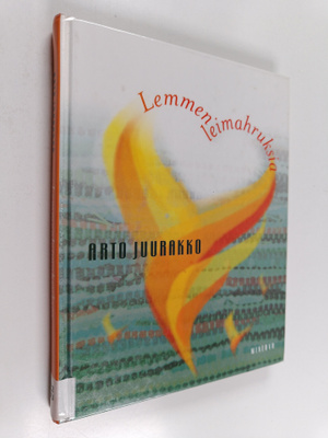 Arto Juurakko : Lemmenleimahruksia