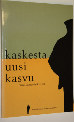 Liisa Lampela-Kivistö : Kaskesta uusi kasvu : velkaisten ...