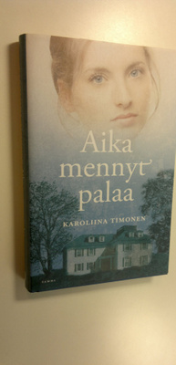 Karoliina Timonen : Aika mennyt palaa