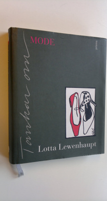 Lotta Lewenhaupt : Tankar om mode