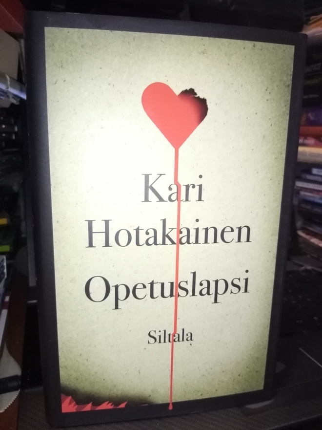 Kari Hotakainen :  Opetuslapsi ( SIS POSTIKULU)