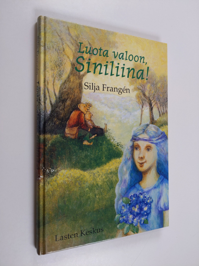 Silja Frangen : Luota valoon, Siniliina!