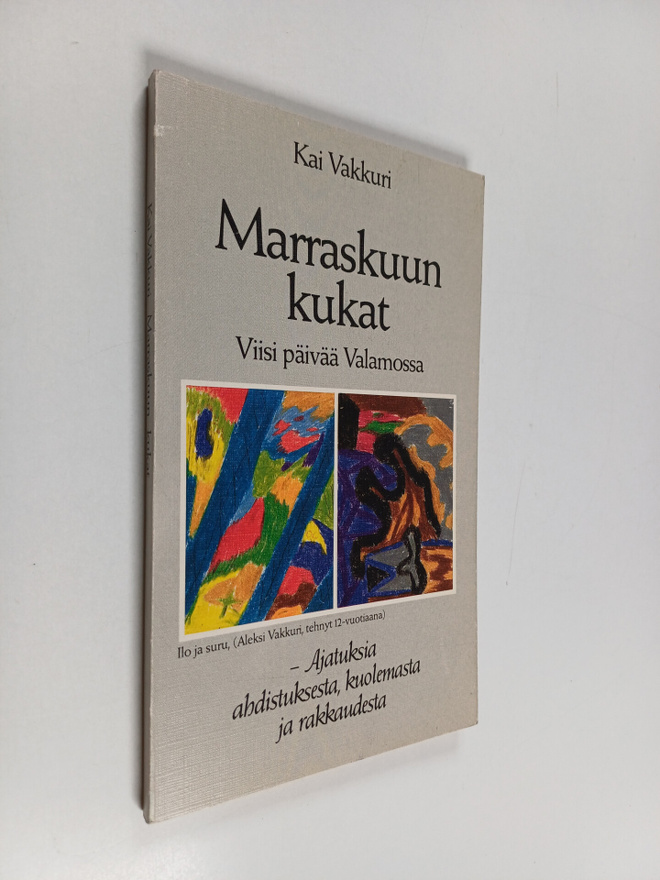 Kai Vakkuri : Marraskuun kukat : viisi päivää Valamossa :...