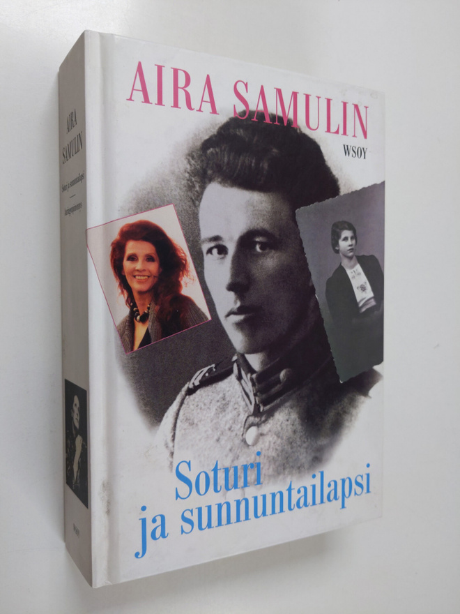 Aira Samulin : Soturi ja sunnuntailapsi ; Auringonpimenny...