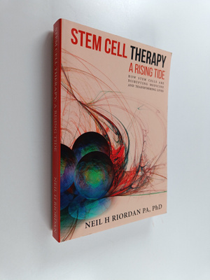 Neil H. Riordan : Stem Cell Therapy - A Rising Tide : How...