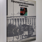 Timo Herranen : Hevosomnibusseista metroon : vuosisata He... - pikkukuva 1