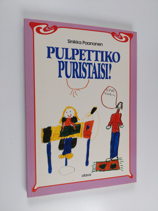 Sinikka Paananen : Pulpettiko puristaisi! : peruskoulun o...
