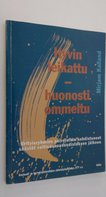 Mirjam Kalland : Hyvin leikattu - huonosti ommeltu : erit...