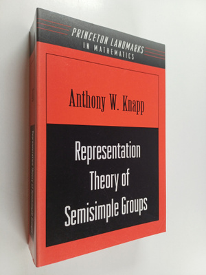 Anthony W. Knapp : Representation Theory of Semisimple Gr...