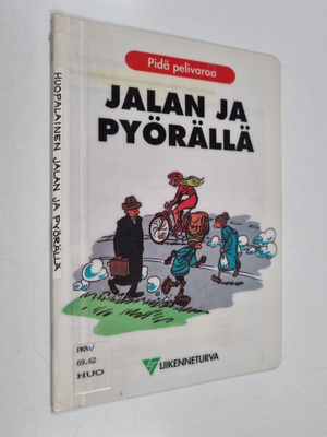 Minna Huopalainen : Jalan ja pyörällä : pidä pelivaraa