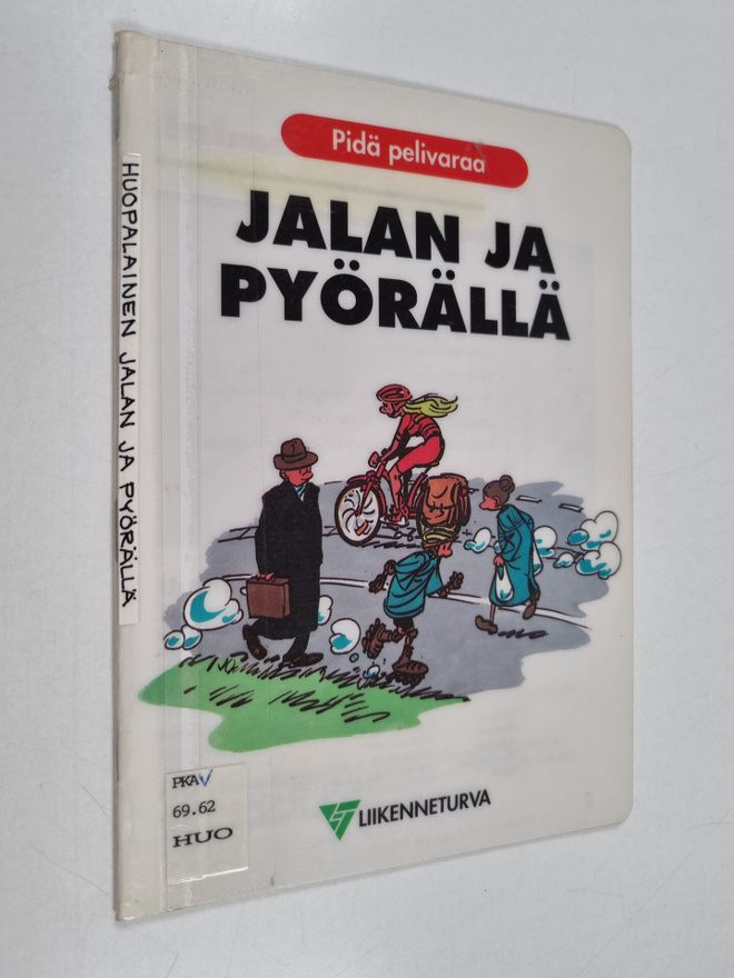 Minna Huopalainen : Jalan ja pyörällä : pidä pelivaraa