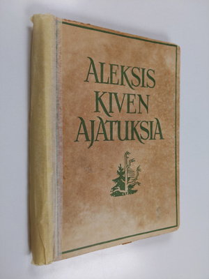 Aleksis Kivi : Aleksis Kiven ajatuksia
