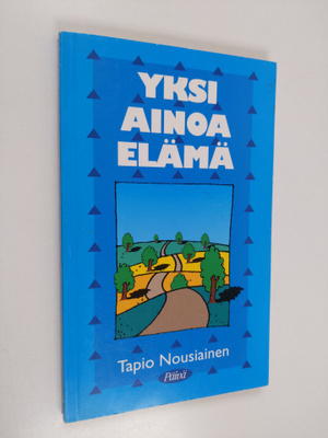 Tapio Nousiainen : Yksi ainoa elämä