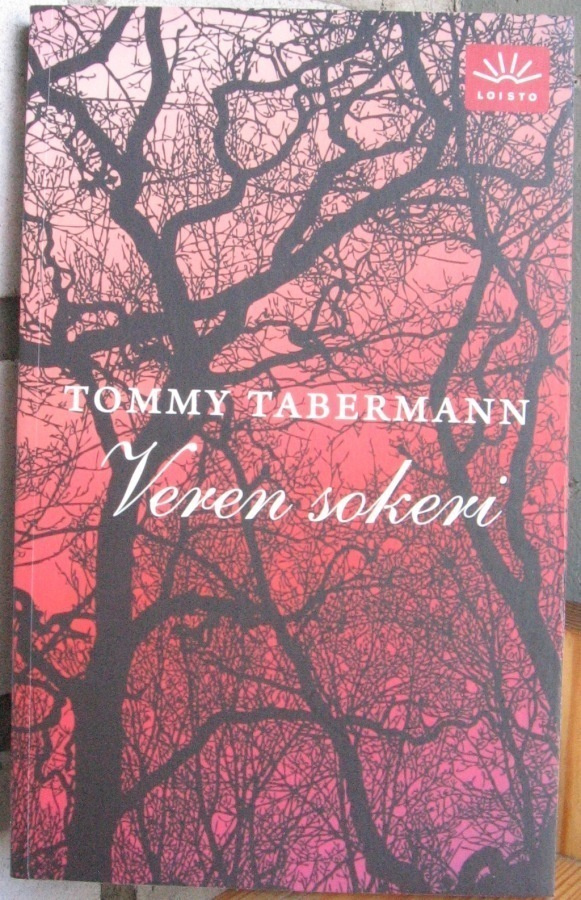 Tommy Tabermann: Veren sokeri, Gummerus 2009. 3p. 141 s.