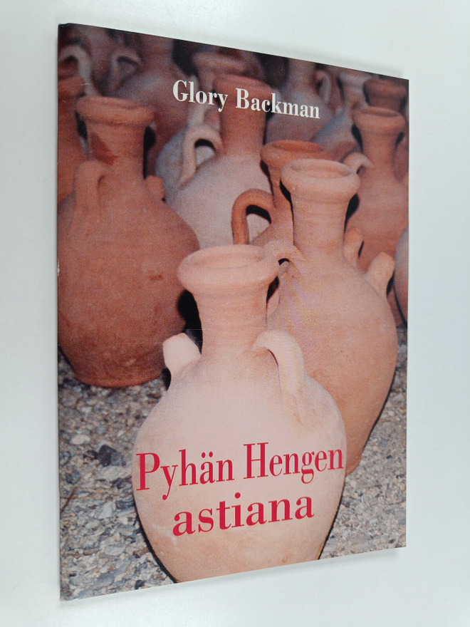 Glory Backman : Pyhän Hengen astiana (signeerattu)