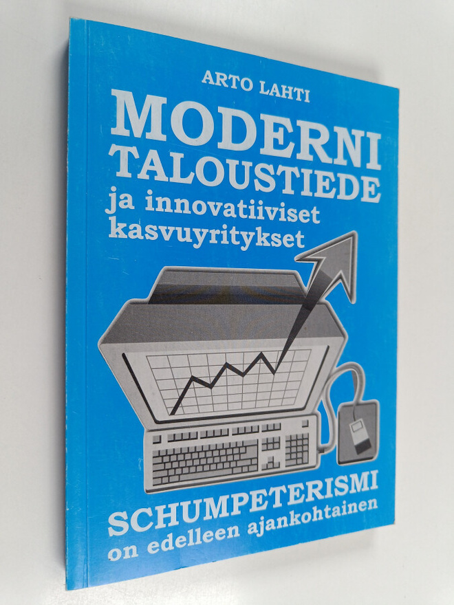 Arto Lahti : Moderni taloustiede ja innovatiiviset kasvuy...