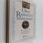 Opas Raamatun maailmaan : tärkeät raamatunlauseet selityk... - pikkukuva 1