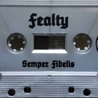 Fealty – Semper Fidelis KASETTI - pikkukuva 2