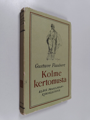 Gustave Flaubert : Kolme kertomusta