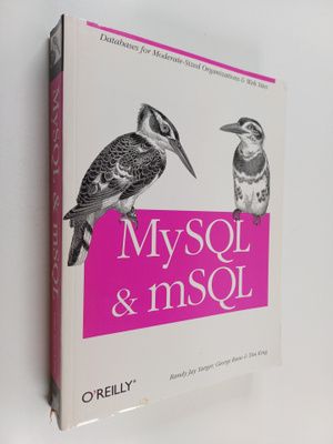 Randy Jay Yarger : MySQL and mSQL