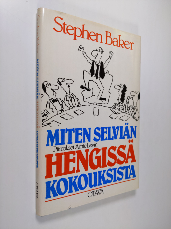 Stephen Baker : Miten selviän hengissä kokouksista