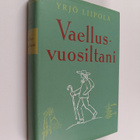 Yrjö Liipola : Vaellusvuosiltani : muistelmia 1 - pikkukuva 1