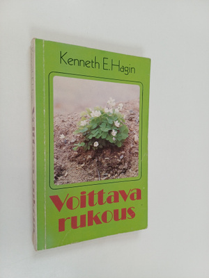 Kenneth E. Hagin : Voittava rukous : 26 lukua rukouksesta