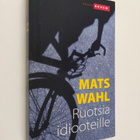 Mats Wahl : Ruotsia idiooteille - pikkukuva 1