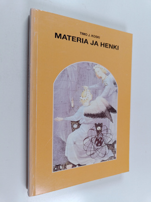 Timo J. Koski : Materia ja henki