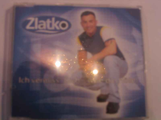 CDS ZLATKO-ICH VERMISS DICH..( WIE DIE HÖLLE)