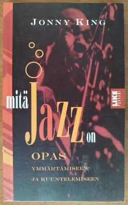 Jonny King: Mitä jazz on