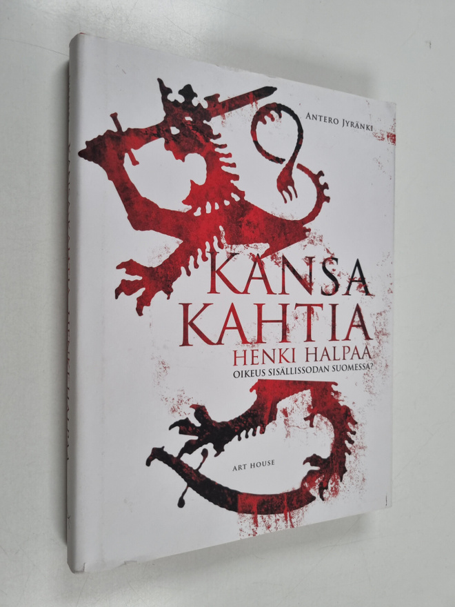 Antero Jyränki : Kansa kahtia, henki halpaa : oikeus sisä...