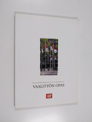 Vaalityö pähkinänkuoressa : SDP:n vaalityön opas