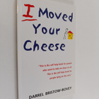 Darrel Bristow-Bovey : I Moved Your Cheese - pikkukuva 1