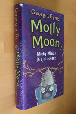 Georgia Byng : Molly Moon, Micky Minus ja ajatuskone