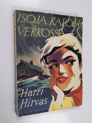 Harri Hirvas : Isoja kaloja verkossa