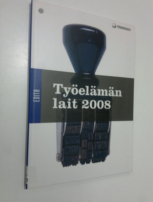 Raimo (toim.) Luhtanen : Työelämän lait 2008