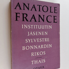 Anatole France : Instituutin jäsenen Sylvestre Bonnard'in... - pikkukuva 1