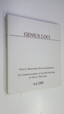 Kirmo (toim.) Mikkola : Genius loci : Otto-I Meurmanin 90...