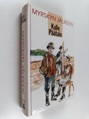 Kalle Päätalo : Myrskyn jälkeen